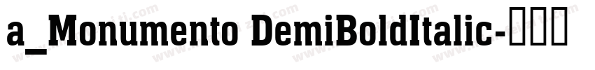 a_Monumento DemiBoldItalic字体转换